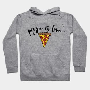 Pizza is Love Hoodie